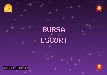 Bursa Escort: Keles Escort, Harmancık Escort, Orhangazi Escort